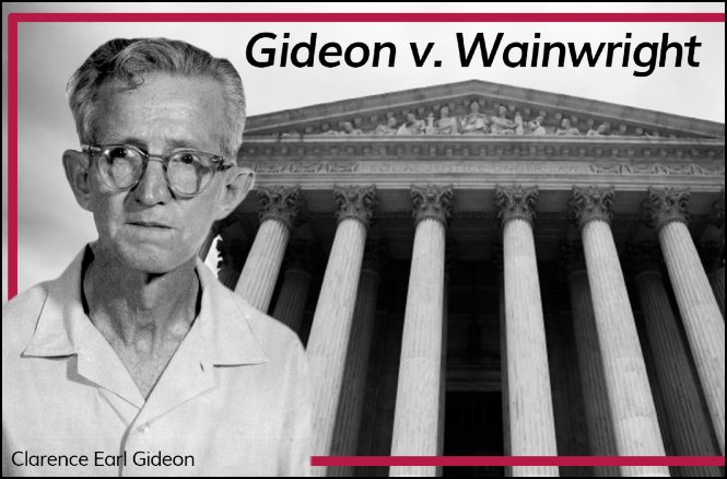 One Man, No Lawyer, Big Change: How Gideon v. Wainwright Rewrote the Rules of Justice